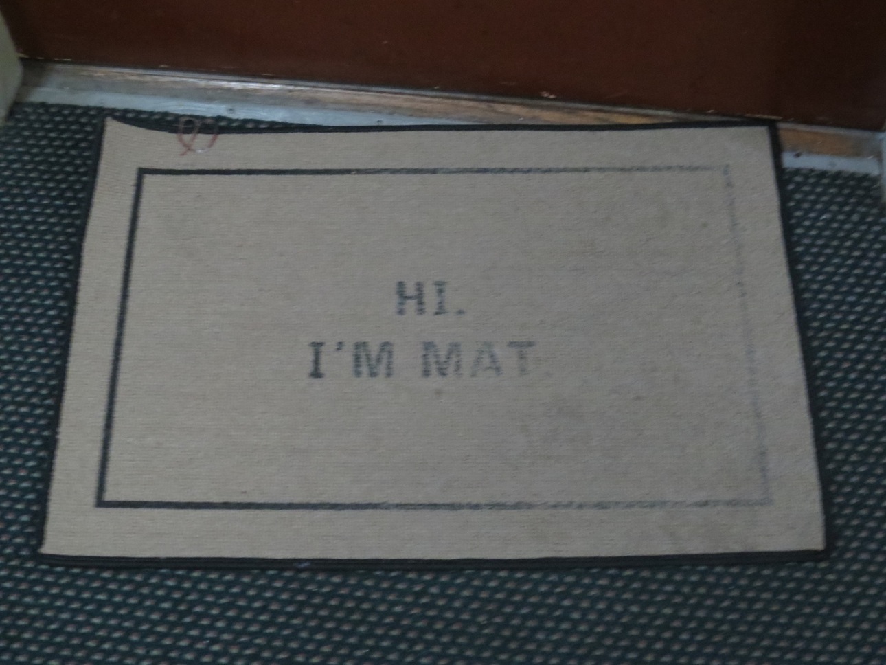 Hi, I'm Mat doormat.